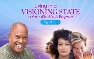 Living in a Visioning State in Your 40s, 50s & Beyond with Michael Beckwith