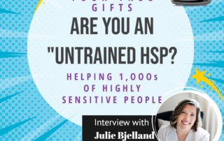 Are You an Untrained HSP-Interview with Julie Bjelland (1)