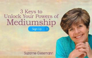 MEDIUMSHIP DEVELOPMENT & TRAINING: 3 Keys to Unlock Your Powers of Mediumship with Suzanne Giesemann