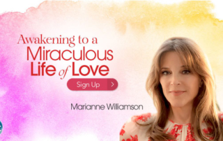 Awakening to a Miraculous Life of Love: Keys to Dissolving Fear & Living Your Soul’s Purpose