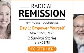 Day 1 Radical Remission : Hay HOuse Summit & Docuseries 2020