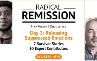 Day 3 Radical Remission-Releasing Suppressed Emotions