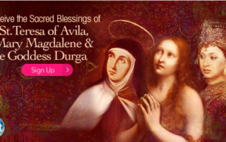 Receive the Sacred Blessings of the Women Mystics and Goddesses: St. Teresa of Avila, Mary Magdalene & the Goddess Durga with Mirabai Starr-