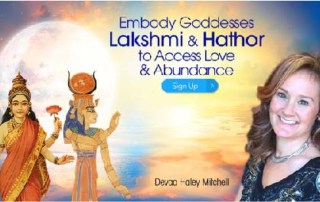 Embody Goddess Lakshmi & Hathor to Access Love & Abundance with Devaa Haley Mitchell -