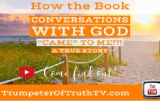 HOw Conversations with God the Book Came to Me During a Quantum Spiritual Emergency