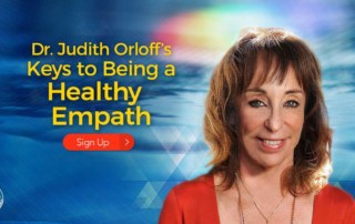 Discover Dr. Judith Orloff’s Keys to Being a Healthy Empath - Empath Protection Tools to Keep You Balanced