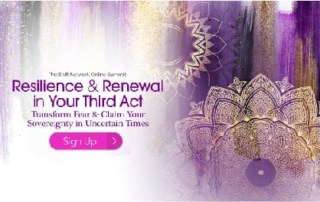 How to Reinvent Yourself-Resilience & Renewal in Your Third Act Summit Women Empowering Women's Summit