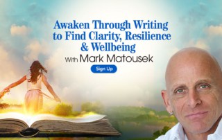 Awaken Through Writing to Find Clarity, Resilience & Wellbeing with Mark Makousek (September – October 2020)