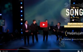 High Vibe Song of the Day Celine Dion & The Canadian Tenors - Hallelujah