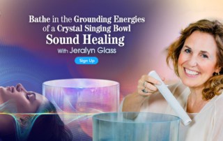 Bathe in the Grounding Energies of a Crystal Singing Bowl Sound Healing with Jeralyn Glass (December – January 2021)