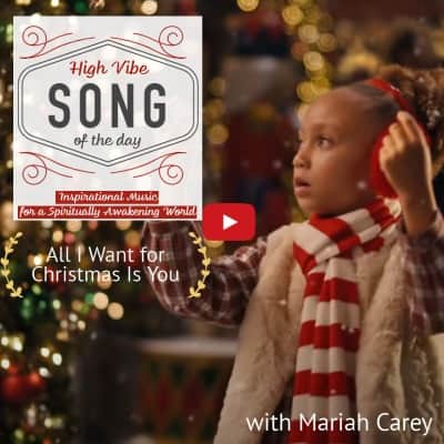 High Vibe Pop Song of the Day- All I Want for Christmas Is You with Mariah Carey (2)