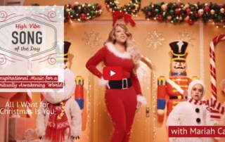 High Vibe Pop Song of the Day- All I Want for Christmas Is You with Mariah Carey