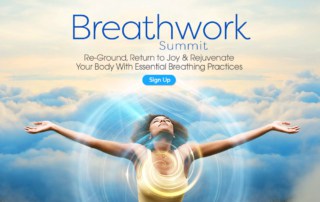 The Breathwork Summit 2021: Re-Ground, Return to Joy, and Rejuvenate Your Body With Essential Breathing Techniques