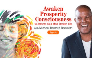 HOw to Manifest Abundance or Anything -Activate Prosperity Consciousness with Michael Beckwith