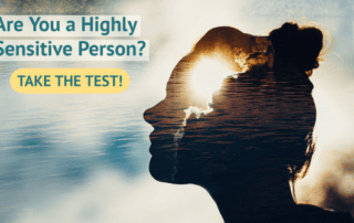 Are You an HSP_ Take the Highly Sensitive Person Test and Find Out