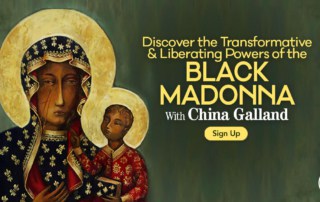 Discover the Transformative & Liberating Powers of the Black Madonna with China Galland (February – March 2021)