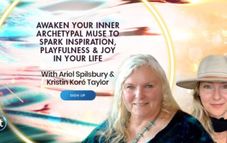 Awaken Your Inner Archetypal Muse to Spark Inspiration, Playfulness & Joy in Your Life with Ariel Spilsbury (March – April 2021)