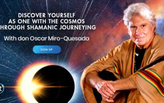 Discover Yourself as One With the Cosmos Through Shamanic Journeying with don Oscar Miro-Quesada