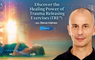 Discover the Healing Power of Trauma Releasing Exercises (TRE®) with Steve Haines (August 2021)