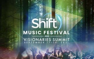 The Shift Music Festival & Visionaries Summit