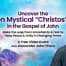 Uncover the Hidden Mystical “Christos” Path in the Gospel of John: Make the Leap From Uncertainty & Fear to Deep Peace & Unity in Changing Times with Alexander John Shaia,