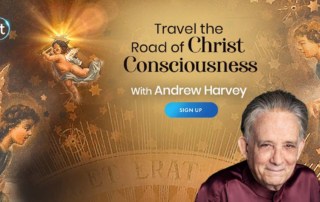 Discover 3 Revelations of Sacred Activism for a Life of Love & Service with Andrew Harvey (February – March 2022)