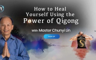 Spark the Healer Within Using the Power of Qigong with Master Chunyi Lin (February – March 2022)