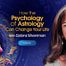 Discover How the Psychology of Astrology Can Quiet Your Negative Inner Voice with Debra Silverman (January – February 2022)