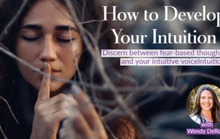 How to Develop Your Intuition with Wendy DeRosa copy