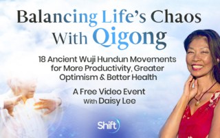 Balancing Life’s Chaos With Qigong with Daisy Lee (May – June 2022)