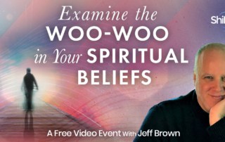 CHallenging Spiritual Beliefs: From Woo-Woo to Getting Real with Jeff Brown (May – June 15th 2022) Spiritual awakening how to