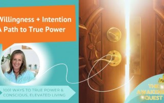 Willingness + Intention A Path to True Power