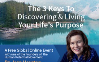 3 Keys to Discovering Your Life's Purpose and Living It with Dr. Jean HOuston