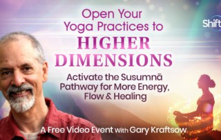 Open Your Yoga Practices to Higher Dimensions