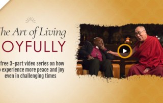 Discover the Path to Happiness and Joy with His Holiness the Dalai Lama and Archbishop Desmond Tutu- FREE Video Series Intro to Online Course presented by Sounds True