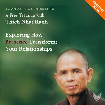 A FREE TRaining with Thich Nhat Hahn