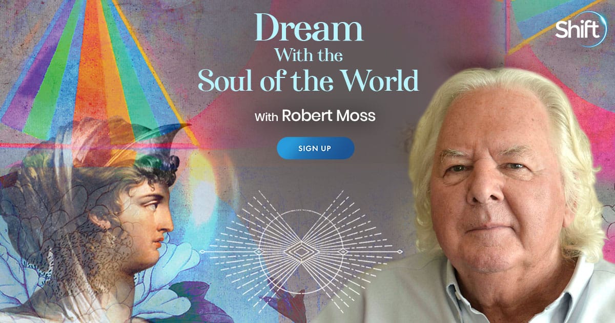 Dream With the Soul of the World: Explore Kairomancy Through Dreams, Synchronicity & Everyday Oracles for a Meaningful & Enchanted Life with Robert Moss