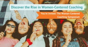 You’re invited The Woman-Centered Coaching Symposium 2024